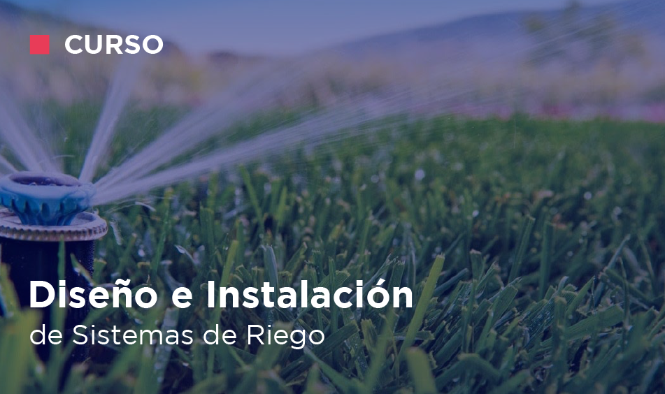DISENO E INSTALACION DE SISTEMAS DE RIEGO
