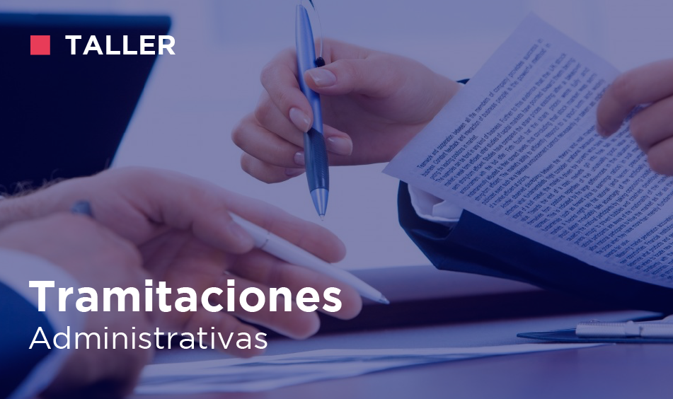 TALLER DE TRAMITACIONES ADMINISTRATIVAS