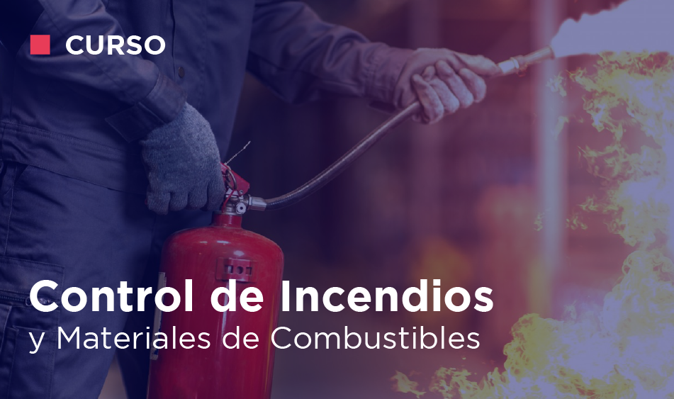 CONTROL DE INCENDIOS Y MATERIALES COMBUSTIBLES