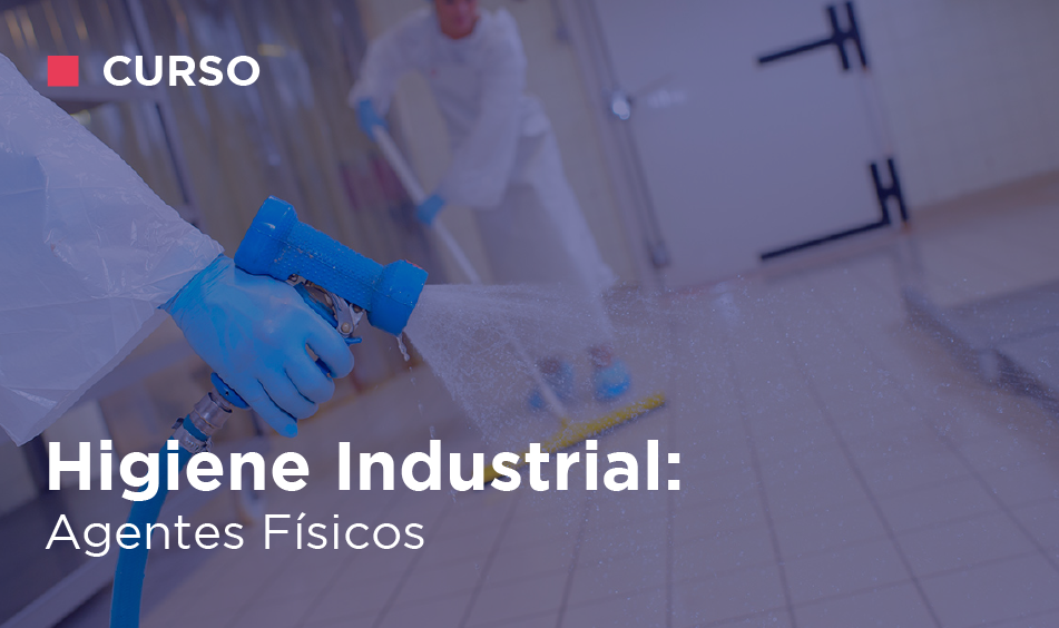 HIGIENE INDUSTRIAL:AGENTES FISICOS