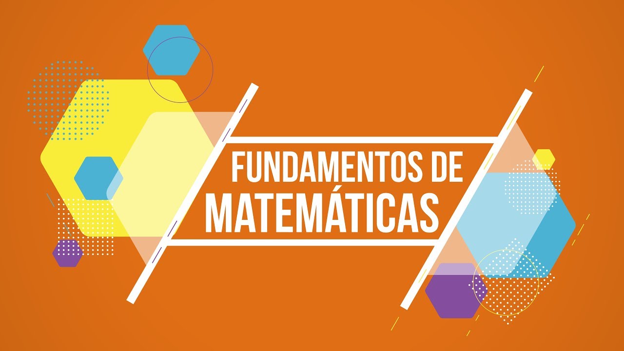 FUNDAMENTOS DE LAS MATEMATICAS