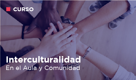 INTERCULTURALIDAD EN EL AULA Y COMUNIDAD