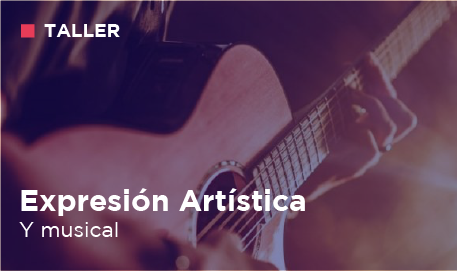 TALLER DE EXPRESION ARTISTICA Y MUSICAL