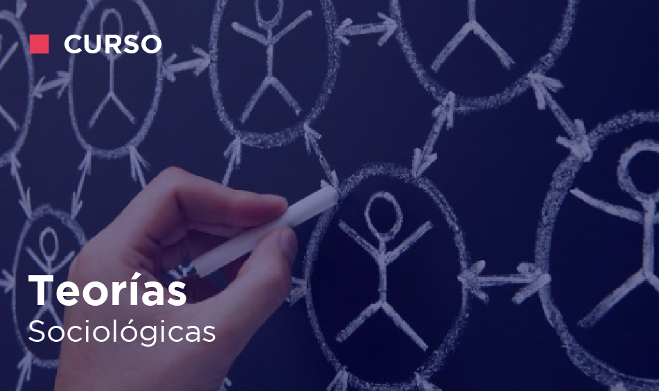 TEORIAS SOCIOLOGICAS