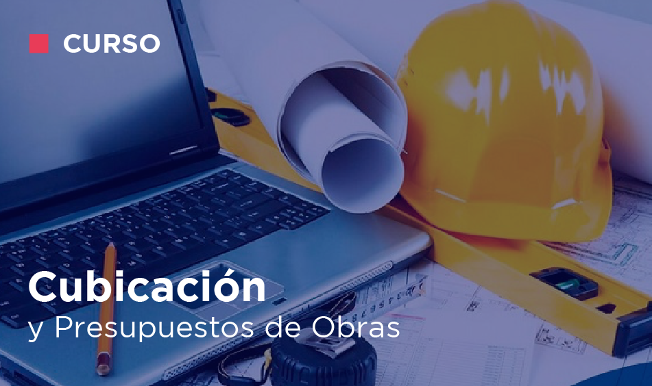 CUBICACION Y PRESUPUESTOS DE OBRAS