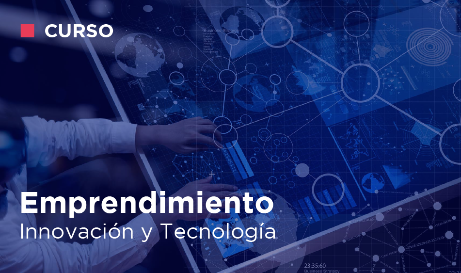 EMPRENDIMIENTO, INNOVACION Y TECNOLOGIA