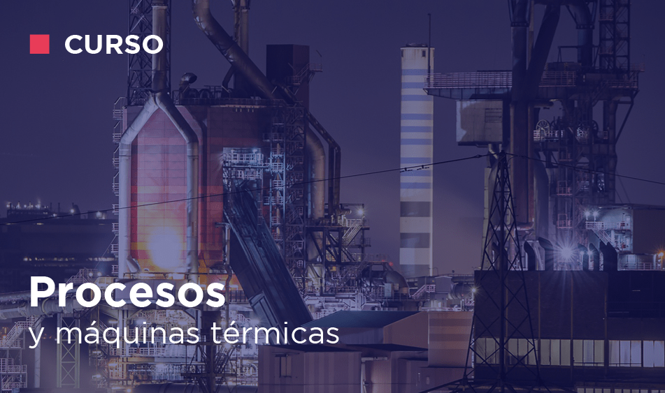 PROCESOS Y MAQUINAS TERMICAS