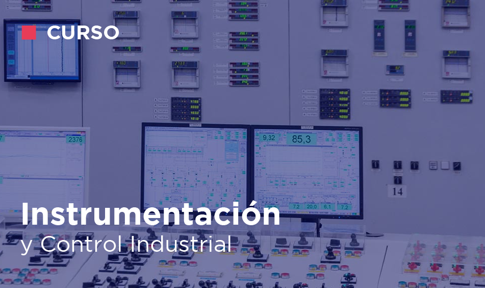 INSTRUMENTACION Y CONTROL INDUSTRIAL
