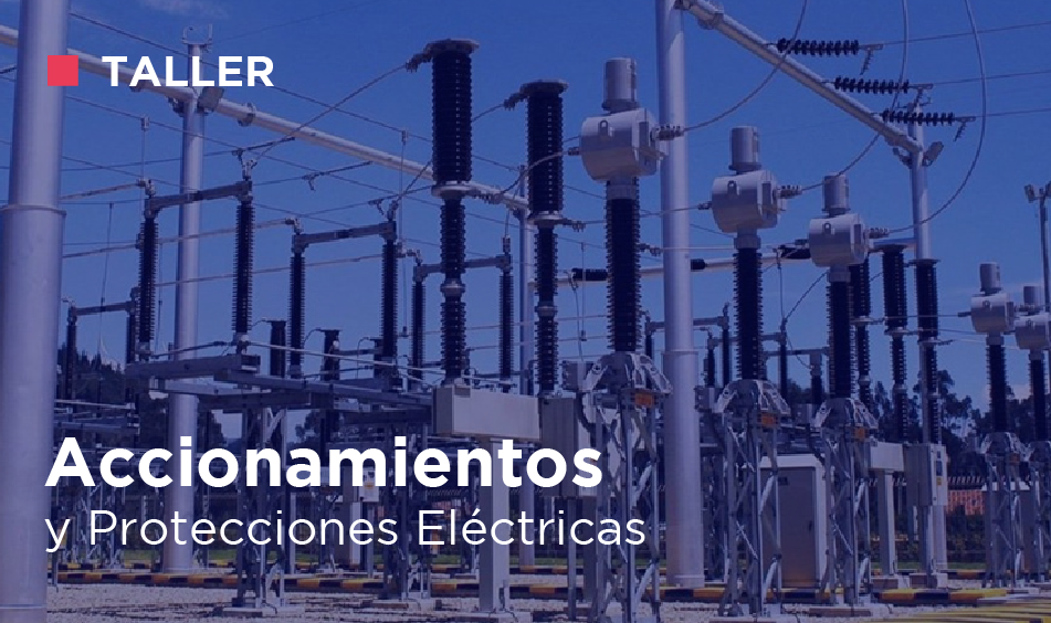 ACCIONAMIENTOS Y PROTECCIONES ELECTRICAS