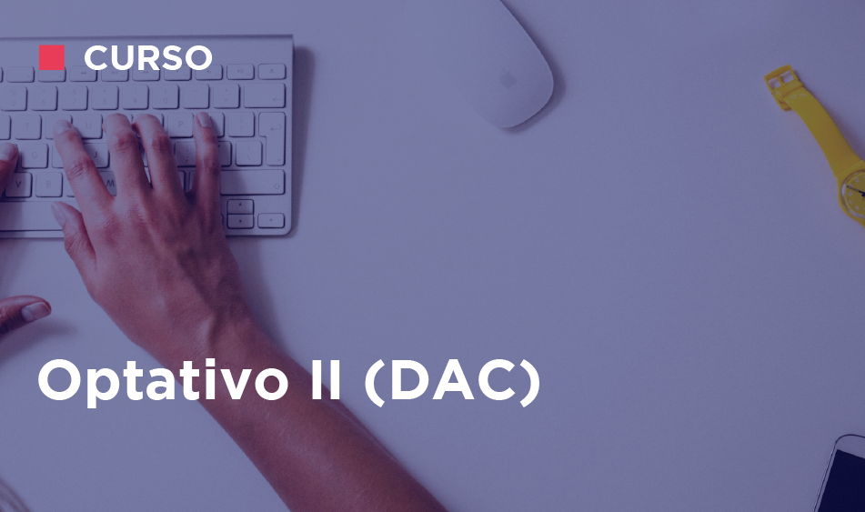 OPTATIVO II (DAC)