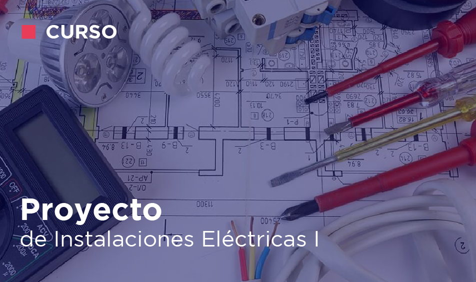 PROYECTOS DE INSTALACIONES ELECTRICAS I
