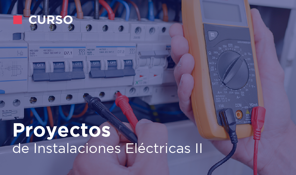 PROYECTOS DE INSTALACIONES ELECTRICAS II