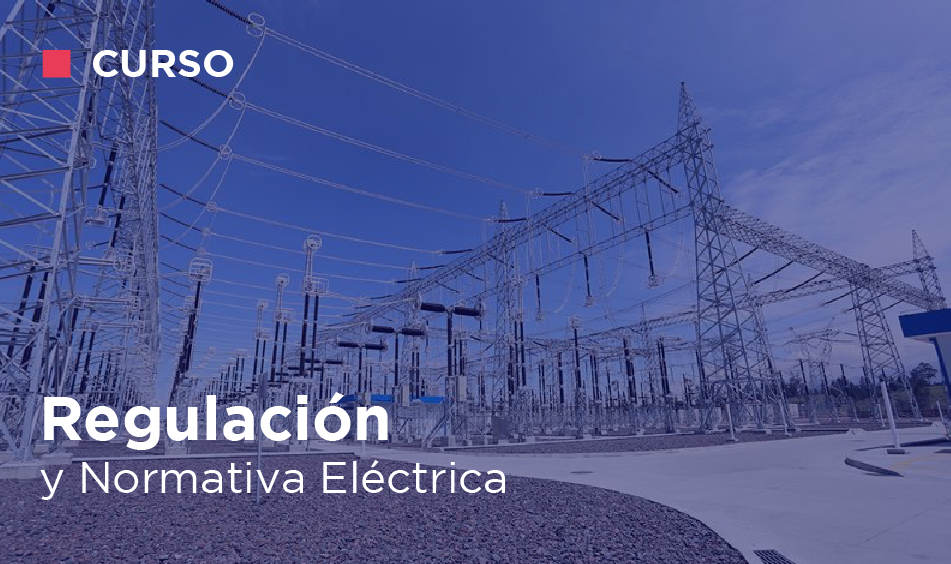 REGULACION Y NORMATIVA ELECTRICA